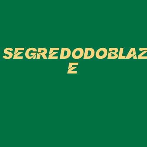 Logo da SEGREDODOBLAZE